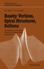 Image for Rossby Vortices, Spiral Structures, Solitons: Astrophysics and Plasma Physics in Shallow Water Experiments