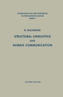 Image for Structural Linguistics and Human Communication: An Introduction into the Mechanism of Language and the Methodology of Linguistics