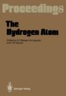 Image for The Hydrogen Atom : Proceedings of the Symposium, Held in Pisa, Italy, June 30-July 2, 1988