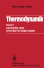 Image for Thermodynamik: Zweiter Band Gemische und chemische Reaktionen