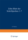 Image for Zehn Blatt der Schriftproben 1-7