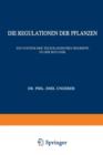 Image for Die Regulationen der Pflanzen : Ein System der Teleologischen Begriffe in der Botanik