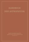 Image for Handbuch der Astrophysik : Band III / Erste Halfte Grundlagen der Astrophysik Dritter Teil
