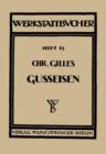Image for Das Gusseisen Seine Herstellung, Zusammensetzung, Eigenschaften und Verwendung : Heft 19