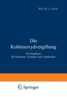 Image for Die Kohlenoxydvergiftung : Ein Handbuch fur Mediziner, Techniker und Unfallrichter