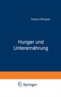 Image for Hunger und Unterernahrung : Eine Biologische und Soziologische Studie