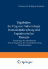 Image for Ergebnisse der Hygiene Bakteriologie Immunitatsforschung und Experimentellen Therapie