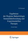 Image for Ergebnisse der Hygiene Bakteriologie Immunitatsforschung und Experimentellen Therapie : Zweiter Band