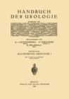Image for Allgemeine Urologie: Erster Teil Chirurgische Anatomie * Pathologische Physiologie * Harnuntersuchung