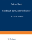 Image for Handbuch der Kinderheilkunde: Ein Buch fur den Praktischen Arzt Dritter Band