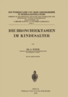 Image for Die Bronchiektasien im Kindesalter