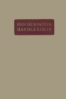 Image for Biochemisches Handlexikon: VII. Band Gerbstoffe, Flechtenstoffe, Saponine, Bitterstoffe, Terpene, Atherische Ole, Harze, Kautschuk