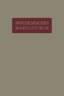 Image for Biochemisches Handlexikon: Iii. Band Fette, Wachse, Phosphatide, Protagon, Cerebroside, Sterine, Gallensauren