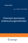 Image for Chemisch-technische Untersuchungsmethoden: Vierter Band