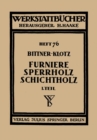 Image for Furniere - Sperrholz Schichtholz: Erster Teil: Technologische Eigenschaften; Pruf- und Abnahmevorschriften; Me-, Pruf- und Hilfsgerate