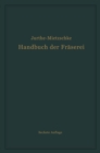 Image for Handbuch der Fraserei: Kurzgefates Lehr- und Nachschlagebuch fur den allgemeinen Gebrauch