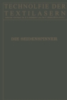 Image for Die Seidenspinner: Ihre Zoologie, Biologie und Zucht