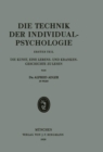 Image for Die Technik der Individualpsychologie: Erster Teil Die Kunst, Eine Lebens- und Krankengeschichte zu Lesen