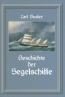 Image for Geschichte der Segelschiffe: Die Entwicklung des Segelschiffes vom Altertum bis zum 20. Jahrhundert