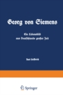 Image for Georg Von Siemens Ein Lebensbild Aus Deutschlands Groer Zeit: Erster Band