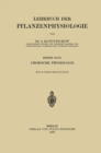 Image for Lehrbuch der Pflanzenphysiologie: Erster Band Chemische Physiologie