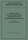 Image for Grundlagen Und Mathematische Hilfsmittel Der Hochfrequenztechnik