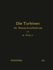Image for Die Turbinen fur Wasserkraftbetrieb: Ihre Theorie und Konstruktion