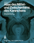 Image for Atlas des Mittel- und Zwischenhirns des Kaninches: Atlas of the mes- and diencephalon of the rabbit