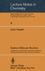 Image for Sulphone Molecular Structures: Conformation and Geometry from Electron Diffraction and Microwave Spectroscopy; Structural Variations