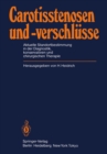 Image for Carotisstenosen Und -verschlusse: Aktuelle Standortbestimmung in Der Diagnostik, Konservativen Und Chirurgischen Therapie