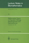Image for Mathematical Topics in Population Biology, Morphogenesis and Neurosciences: Proceedings of an International Symposium held in Kyoto, November 10-15, 1985