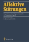 Image for Affektive Stoerungen : Diagnostische, epidemiologische, biologische und therapeutische Aspekte
