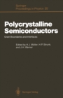 Image for Polycrystalline Semiconductors: Grain Boundaries and Interfaces
