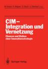 Image for CIM Integration und Vernetzung : Chancen und Risiken einer Innovationsstrategie