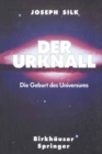 Image for Der Urknall: Die Geburt des Universums.