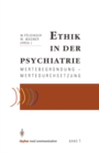 Image for Ethik in der Psychiatrie: Wertebegrundung - Wertedurchsetzung