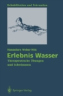 Image for Erlebnis Wasser: Therapeutische Ubungen und Schwimmen