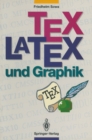 Image for TEX/LATEX und Graphik: Ein Uberblick uber die Verfahren