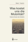Image for Was kostet uns die Mobilitat?: Externe Kosten des Verkehrs