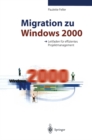 Image for Migration zu Windows 2000: Leitfaden fur effizientes Projektmanagement