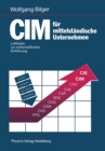 Image for CIM fur mittelstandische Unternehmen: Leitfaden zur wirtschaftlichen Einfuhrung