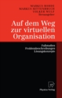 Image for Auf Dem Weg Zur Virtuellen Organisation: Fallstudien, Problembeschreibungen, Losungskonzepte