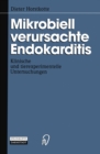 Image for Mikrobiell verursachte Endokarditis: Klinische und tierexperimentelle Untersuchungen