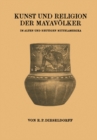 Image for Kunst Und Religion Der Mayavolker: Im Alten Und Heutigen Mittelamerika