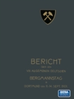 Image for Bericht uber den VIII. Allgemeinen Deutschen Bergmannstag zu Dortmund vom 11. bis 14. September 1901