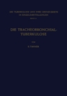 Image for Die Tracheobronchial- Tuberkulose der Erwachsenen