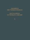 Image for Encyclopedia of Thoracic Surgery / Handbuch Der Thoraxchirurgie: Band / Volume 2: Spezieller Teil 1 / Special Part 1