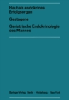 Image for Haut als endokrines ErfolgsorganGestagene Geriatrische Endokrinologie des Mannes: Gestagene. Geriatrische Endokrinologie des Mannes. 17. Sym- posion, Hamburg, 4.-6. Marz 1971.