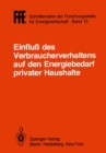 Image for Einflu des Verbraucherverhaltens auf den Energiebedarf privater Haushalte: Vortrage der Tagung in Munchen am 16. Oktober 1981. : 15