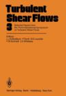 Image for Turbulent Shear Flows 3 : Selected Papers from the Third International Symposium on Turbulent Shear Flows, The University of California, Davis, September 9-11, 1981